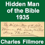 Charles Fillmore - The Hidden Man of the Bible