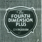 EV Ingraham The Fourth Dimension Plus