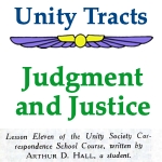 Unity Tract: Judgment and Justice